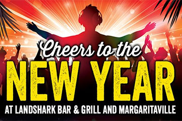Cheers to the  New Year at Margaritaville and Landshark Bar & Grill