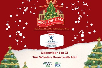 Deck The Halls December 1-31 Jim Whelan Boardwalk Hall benefiting CASA.