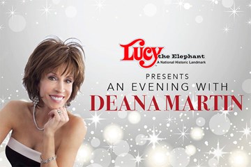 An Evening With Deana Martin - Lucy the Elephant presents