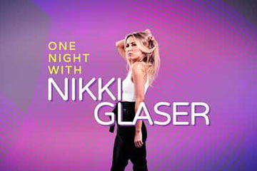 Nikki Glaser: One Night with Nikki Glaser