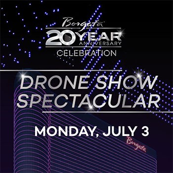 Borgata 20 Year Anniversary Celebration Drone Show Spectacular Monday, July 3